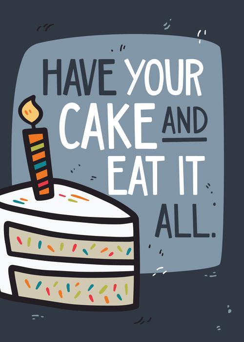 Cake It All Day Birthday Greeting Card Image