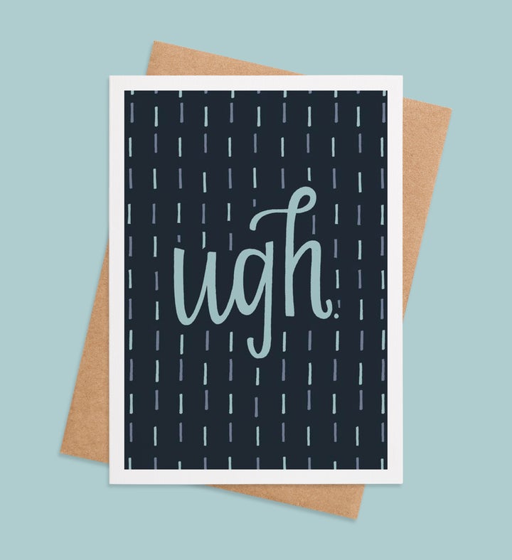 Ugh, Life Happens! Greeting Card